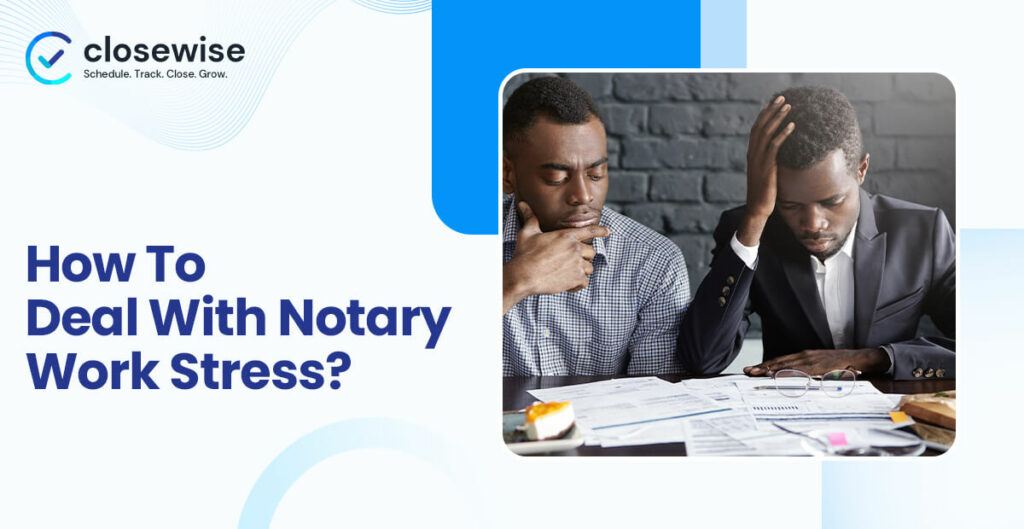 How To Deal With Notary Work Stress