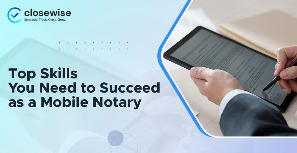 Top Skills You Need to Succeed as a Mobile Notary