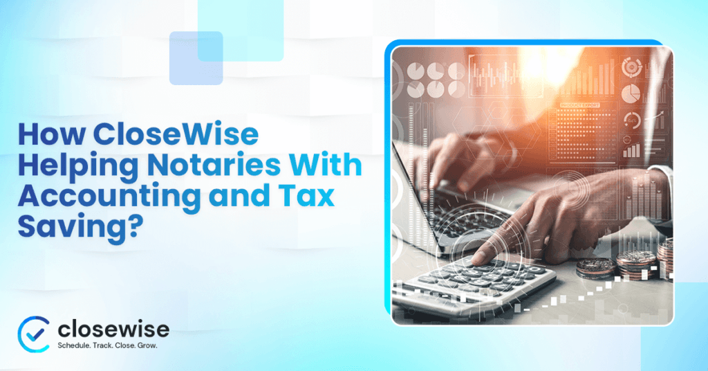 CloseWise Helping Notary Accounting and Tax Saving