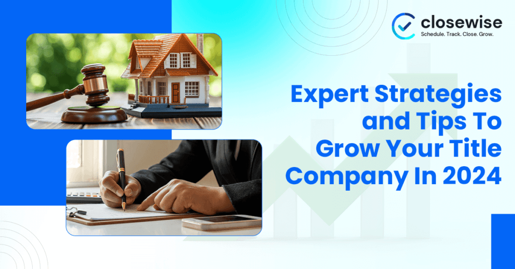 Tips That Will Grow Your Title Company